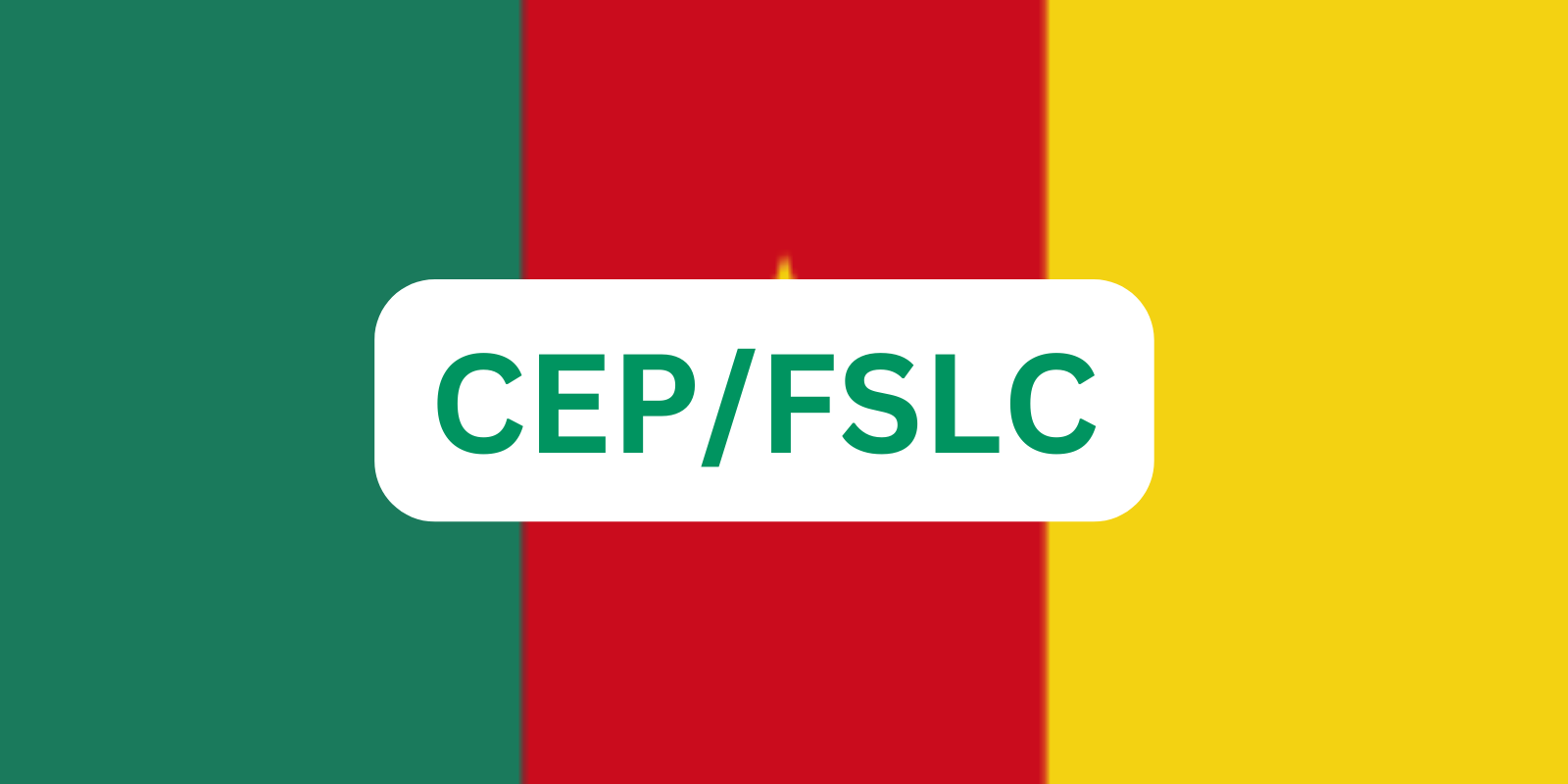 Résultats CEP et FSLC 2024 au Cameroun